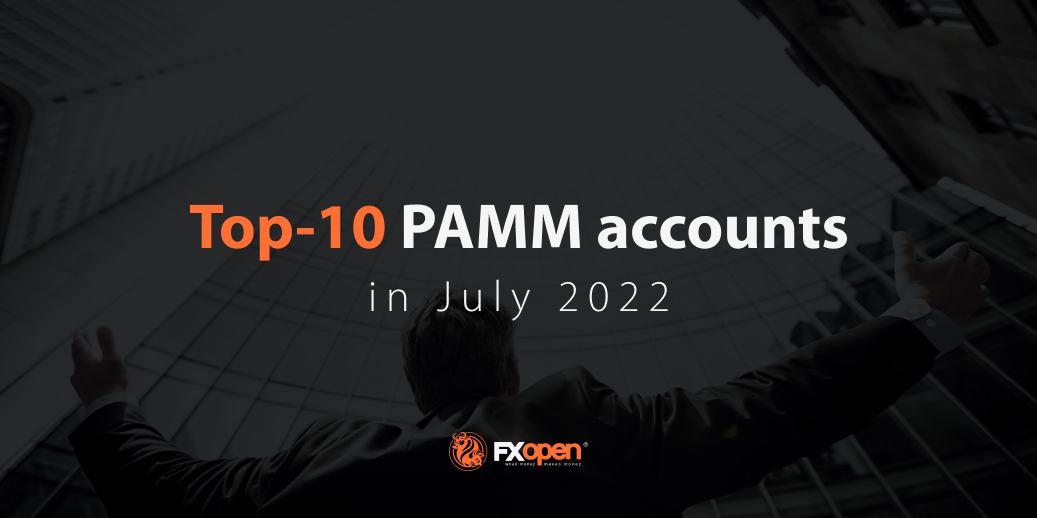 FXOpen’s TOP-10 July 2022 PAMM Accounts