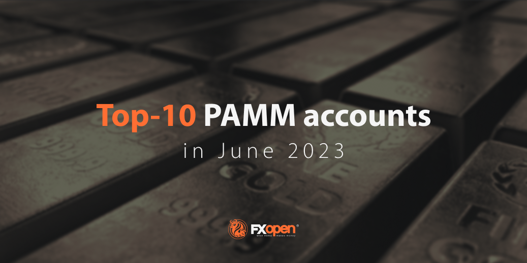 Overview of FXOpen's Best-performing PAMM Accounts of June 2023