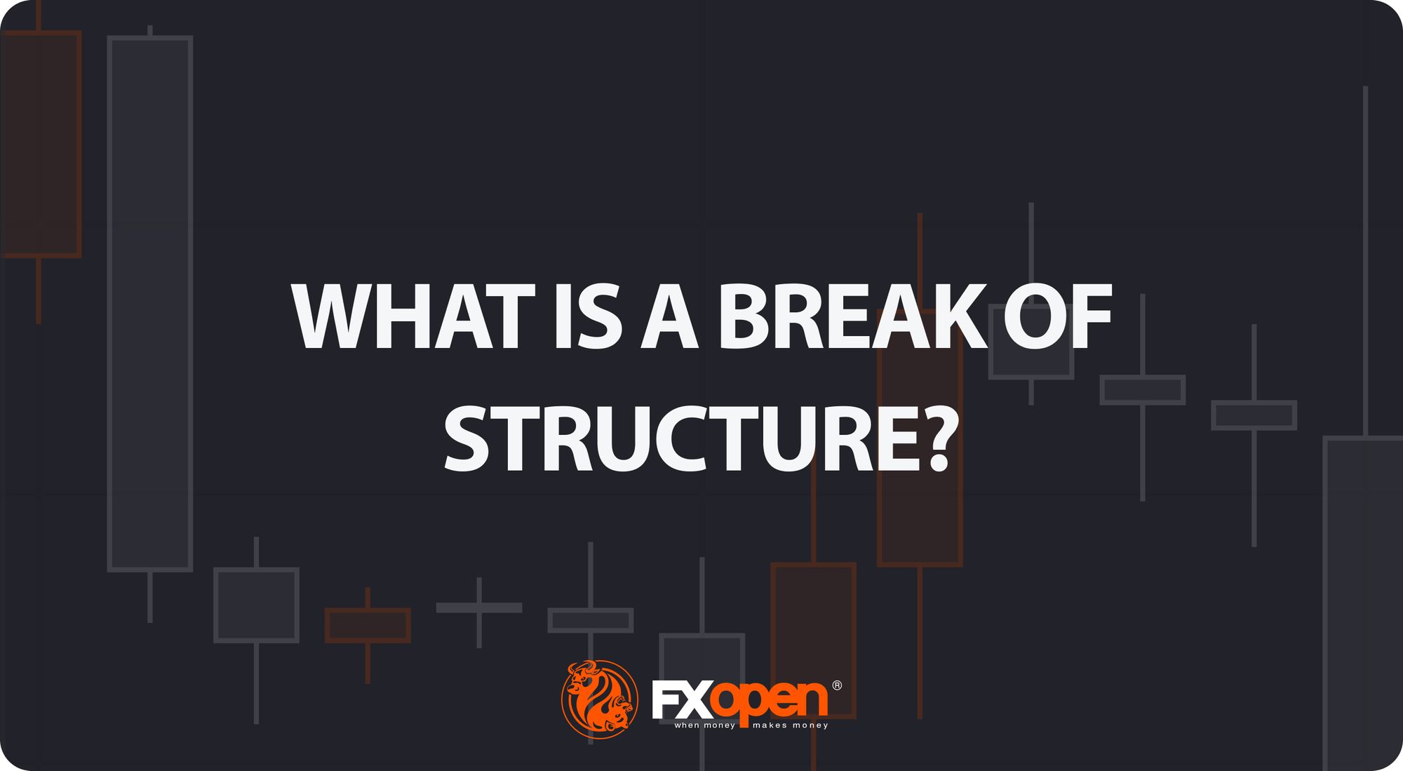 What Is a Break of Structure and How Can You Trade It?