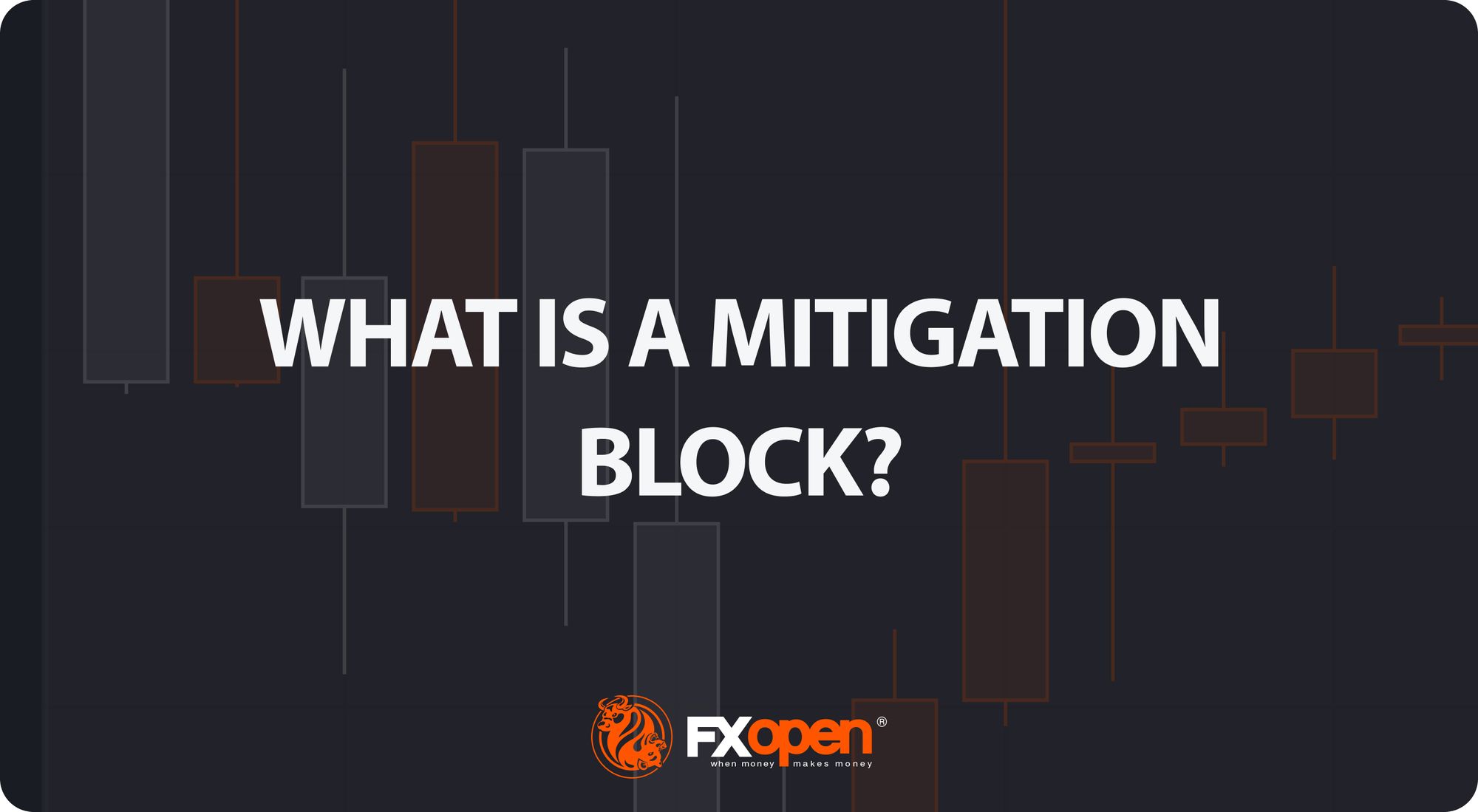 What a Mitigation Block Is, and How You Can Use It When Trading Forex