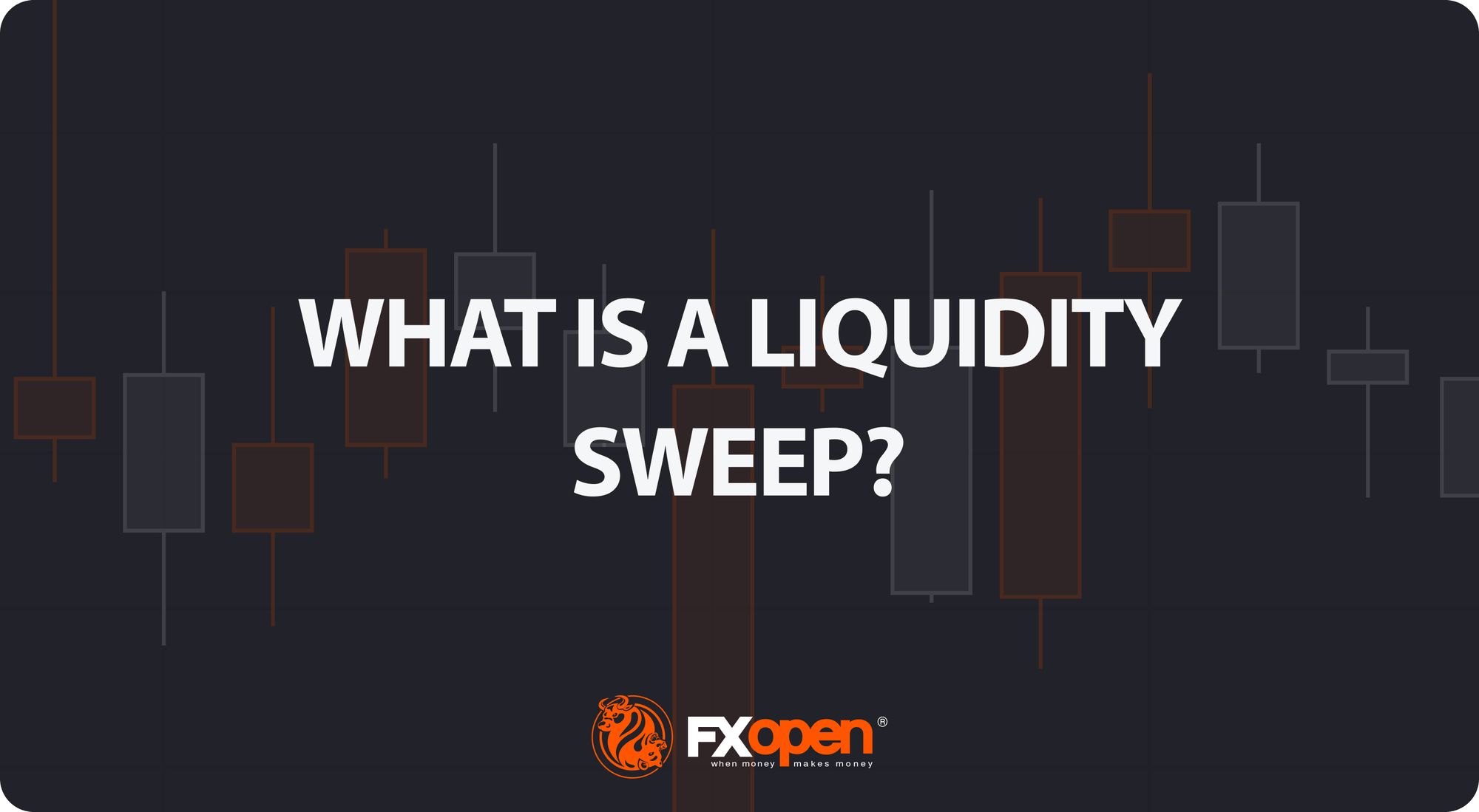 What Is a Liquidity Sweep and How Can You Use It in Trading?