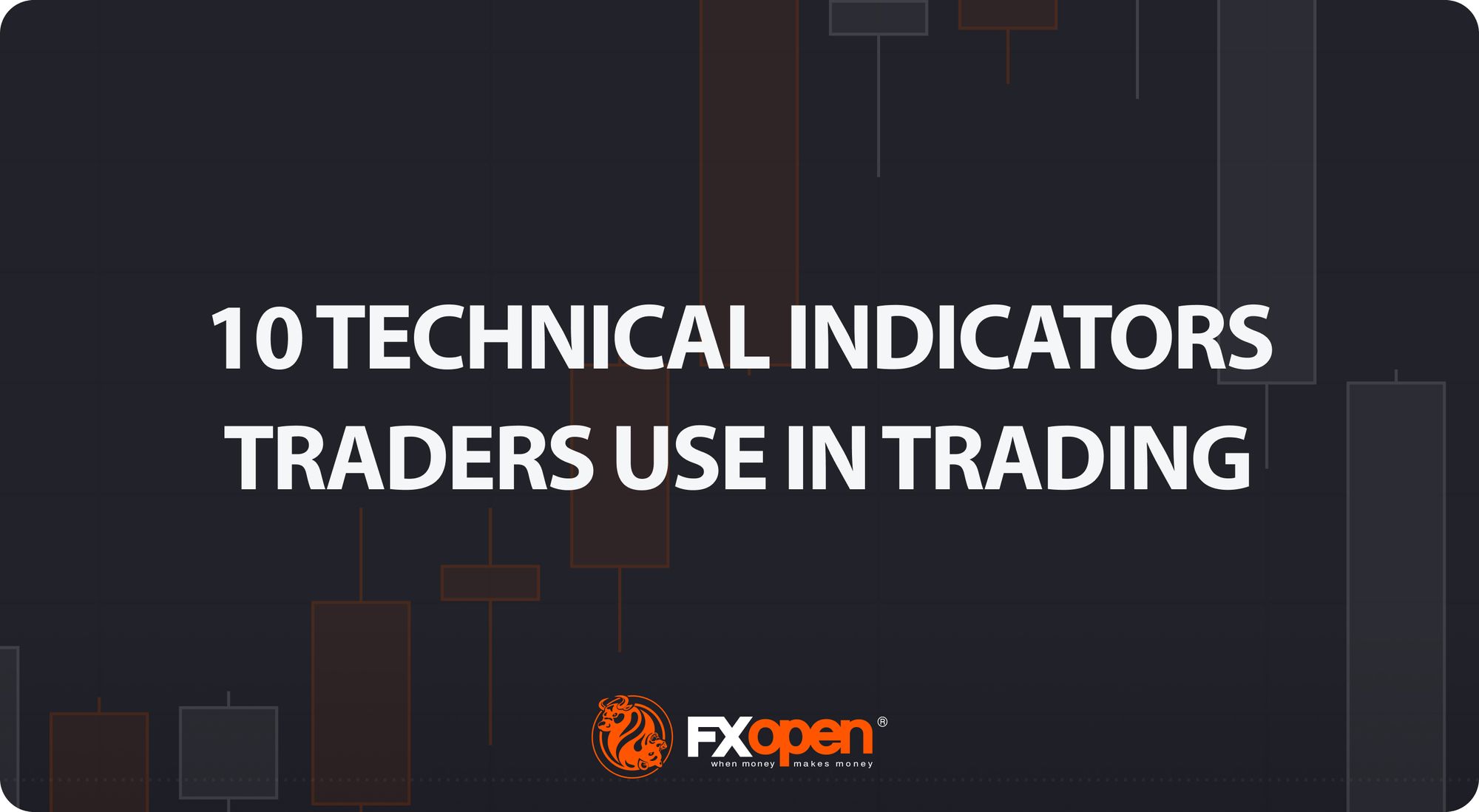 10 Technical Indicators Traders Use in Trading