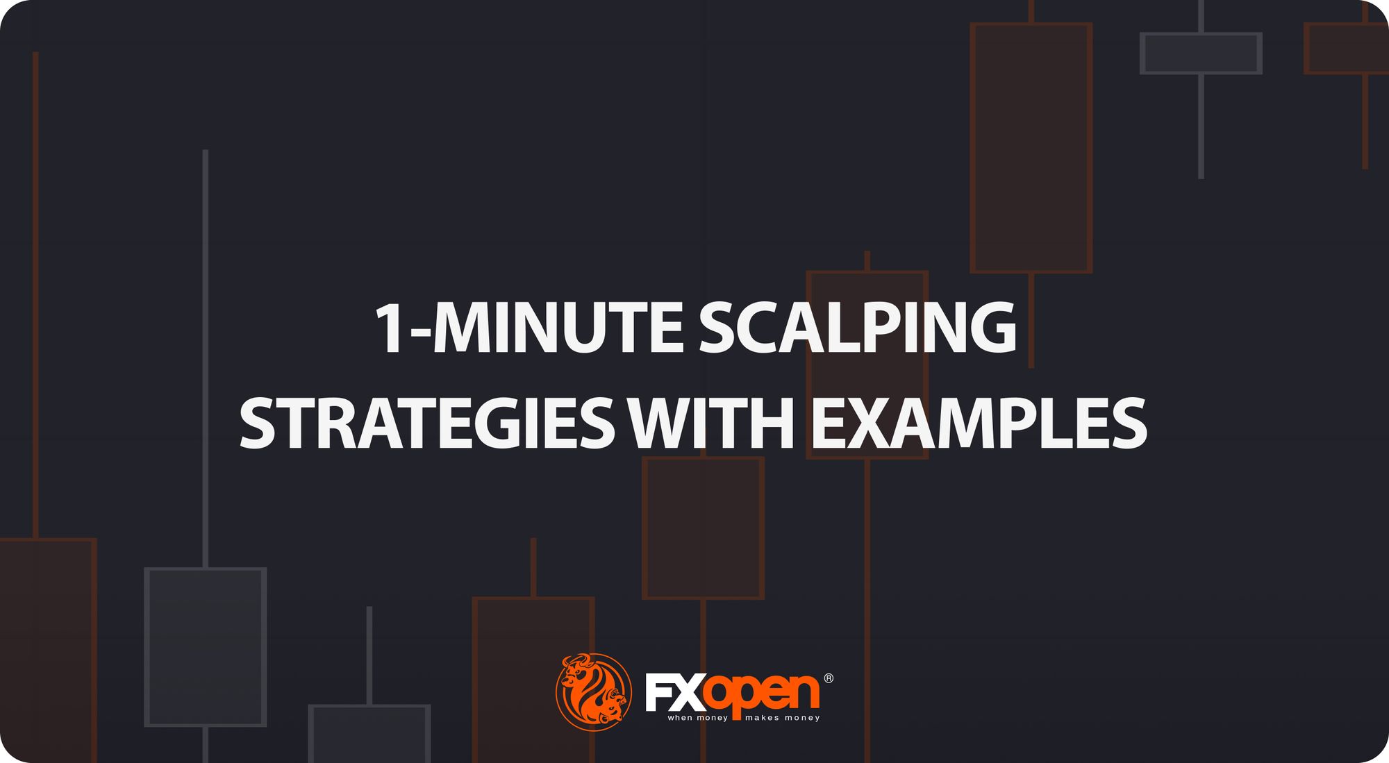 1-Minute Scalping Trading Strategies With Examples