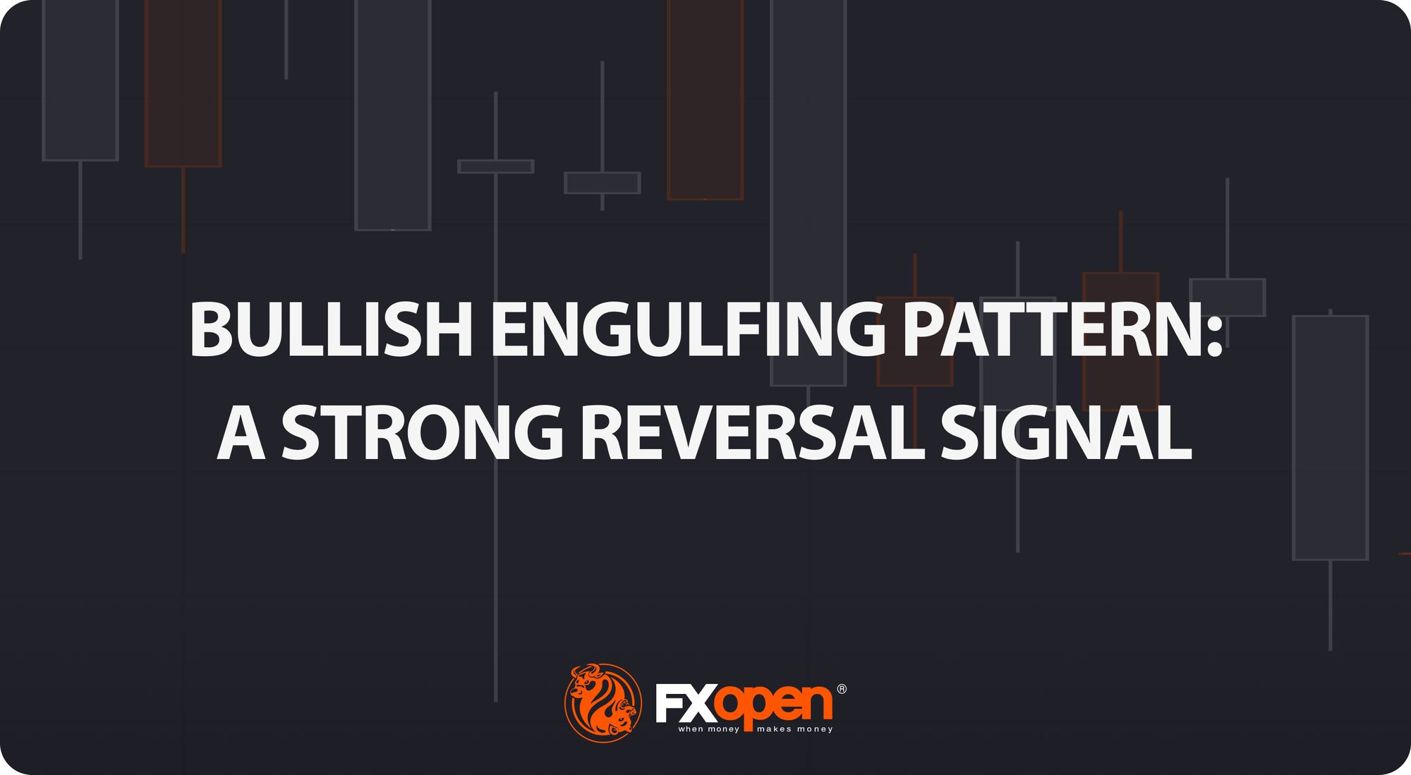 Bullish Engulfing Pattern: a Strong Reversal Signal