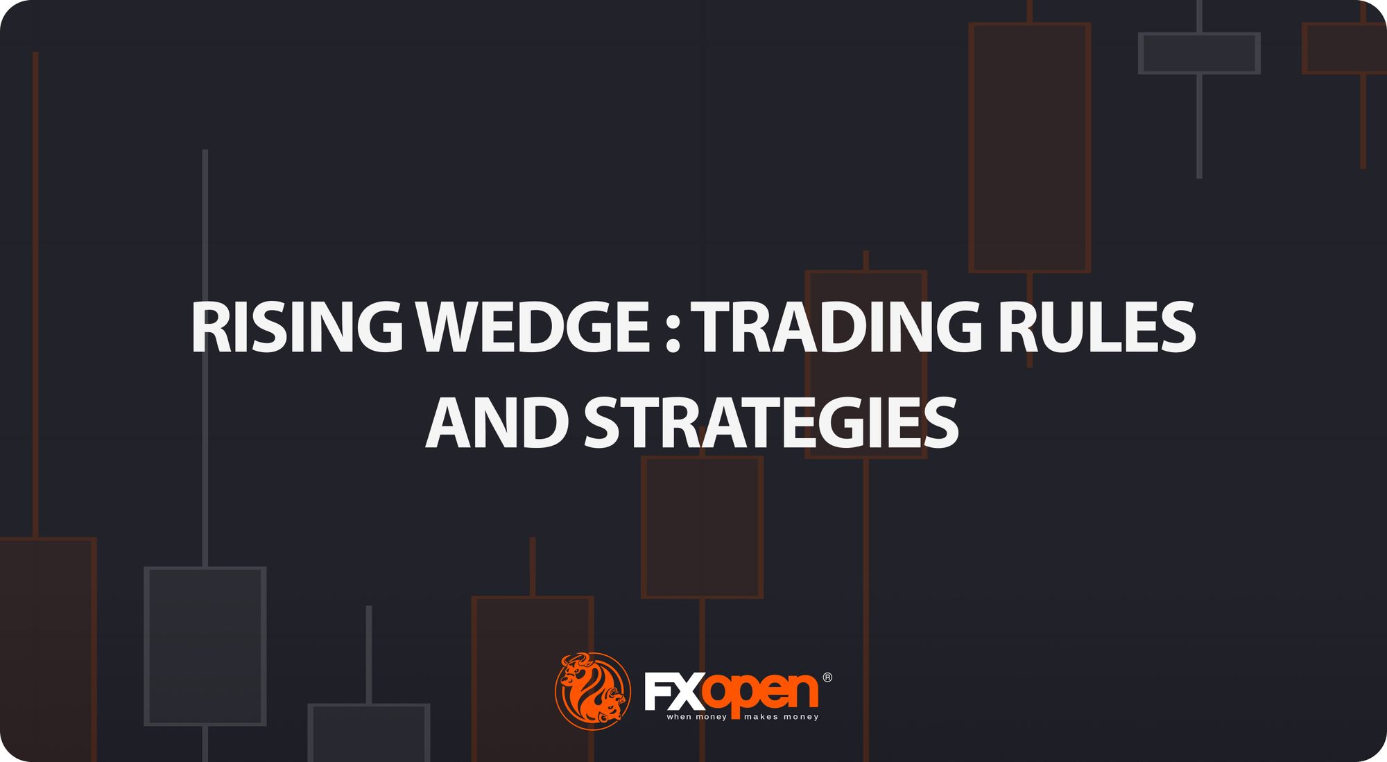 Rising Wedge Pattern: Trading Rules and Strategies