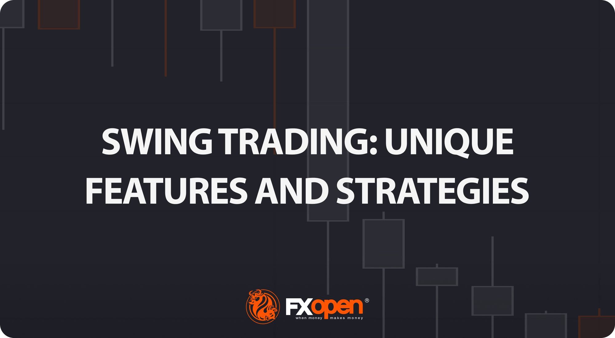 Swing Trading: Unique Features and Strategies