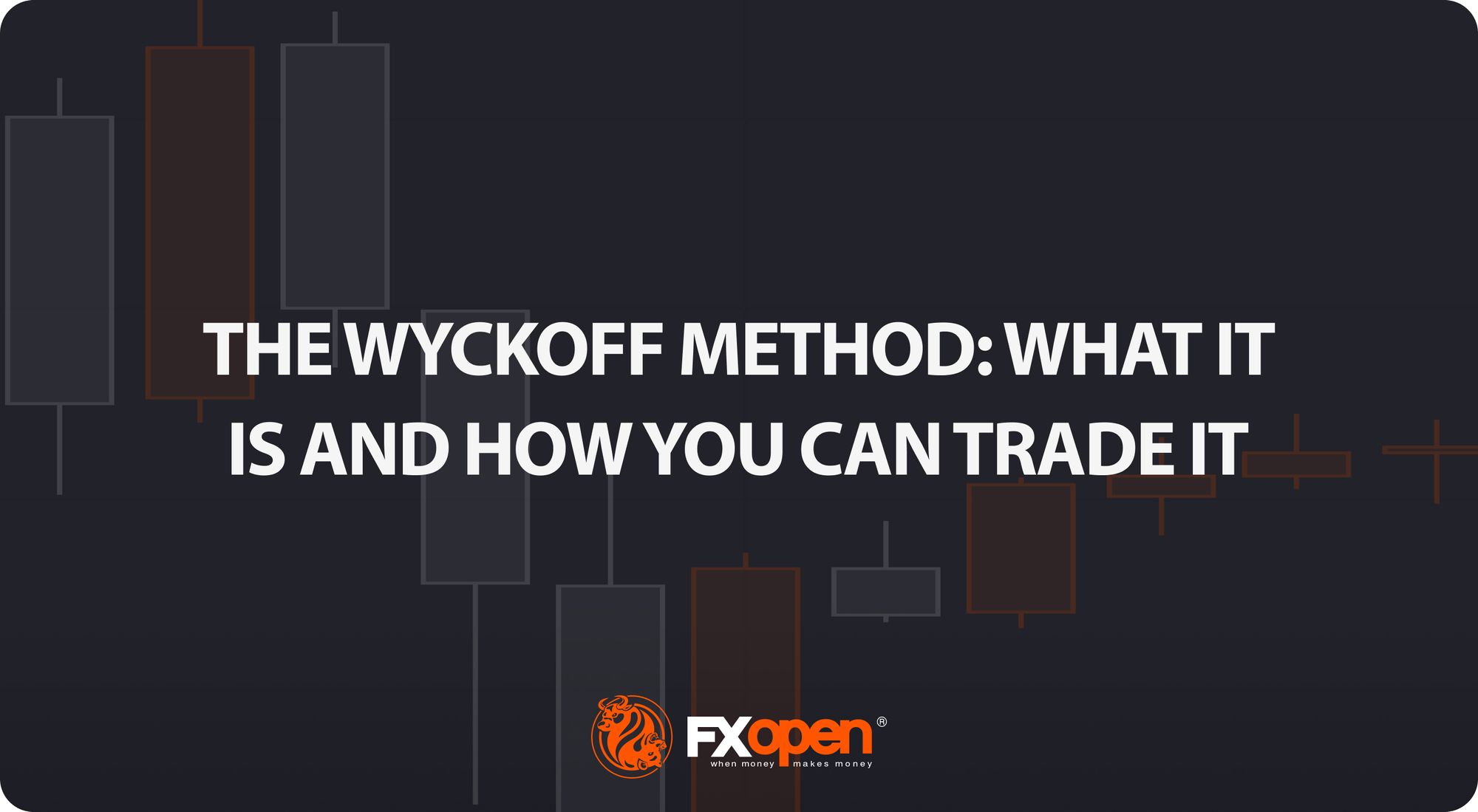 The Wyckoff Method: What It Is and How You Can Trade It