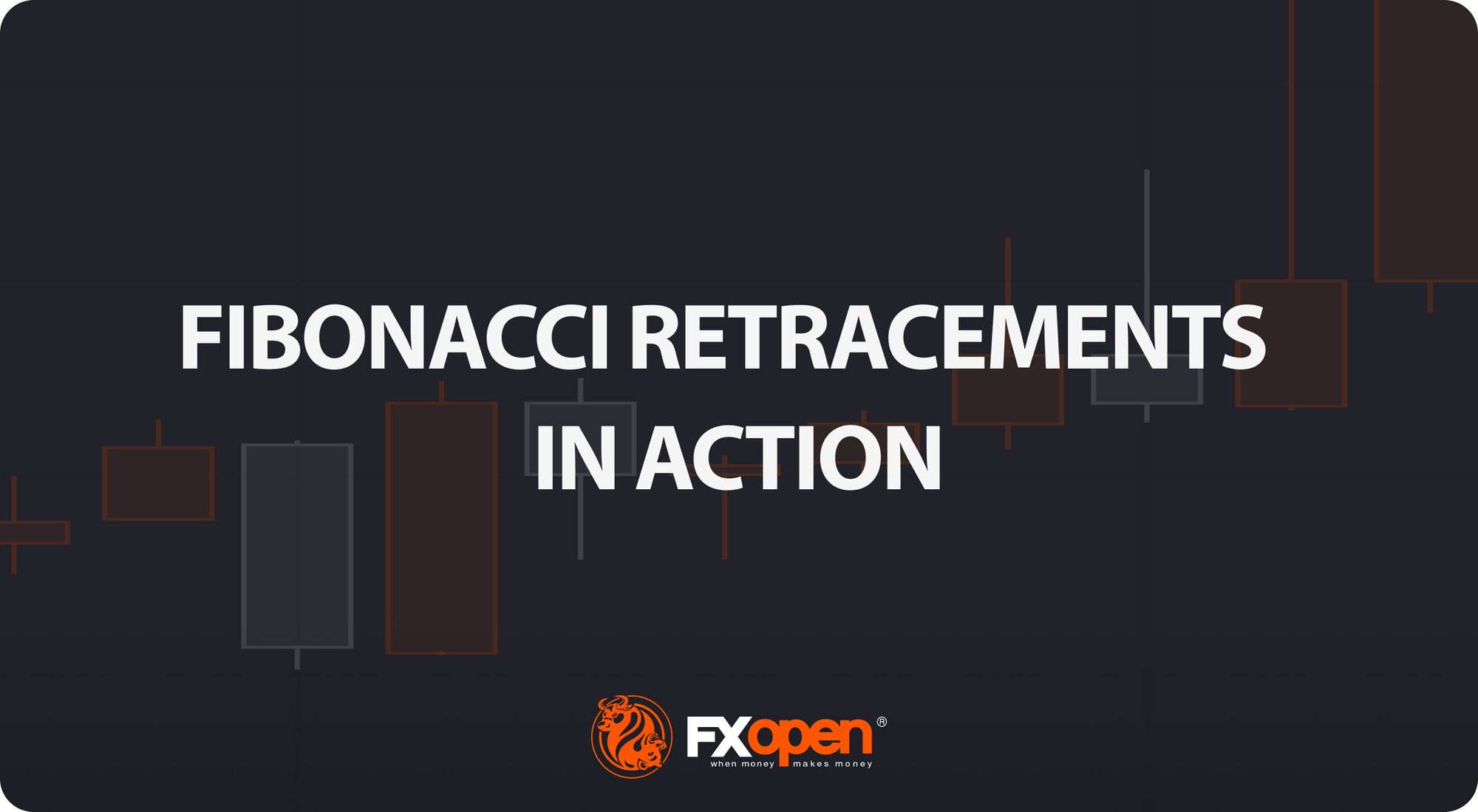 Fibonacci Retracements in Action: Practical Applications for Traders