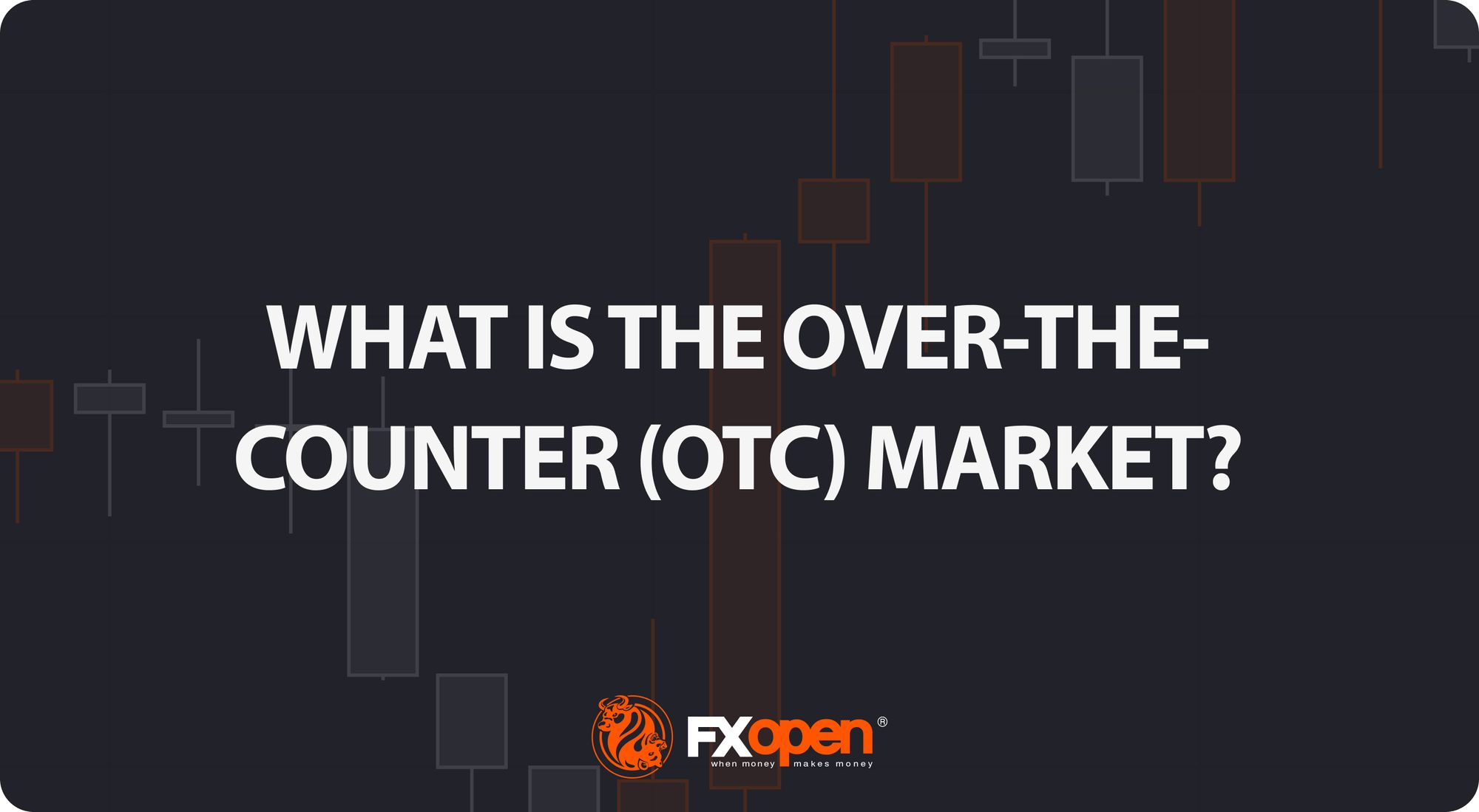 What Is the Over-the-Counter (OTC) Market and How Does it Work?