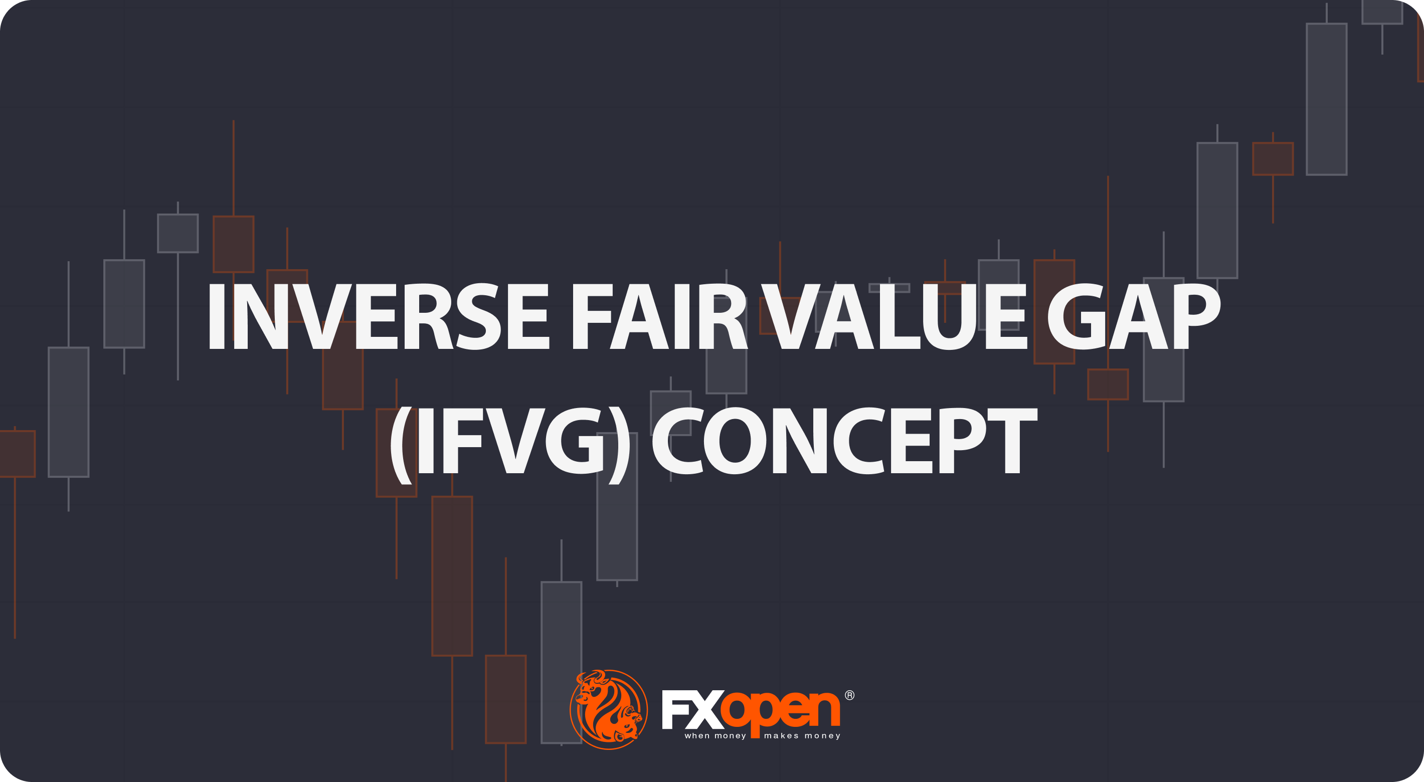 What Is an Inverse Fair Value Gap (IFVG) Concept in Trading?