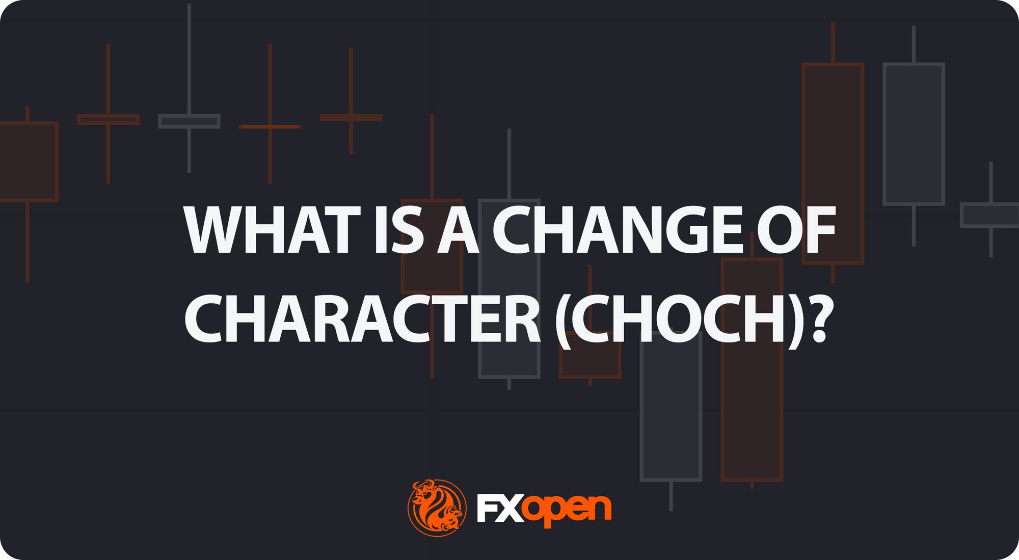 What Is a Change of Character (CHoCH) in Trading? Definition, Signals, and Examples