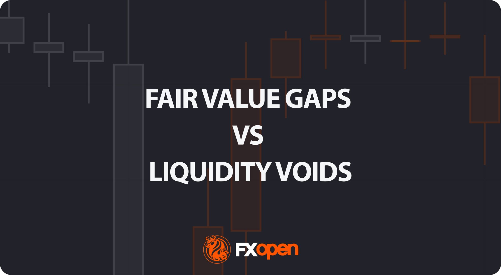Fair Value Gaps and Liquidity Voids – Differences & Strategies