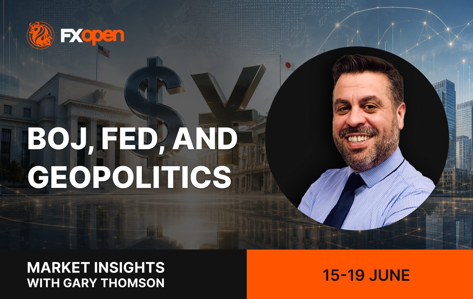 Weekly Market Insights with Gary Thomson: BoJ, Fed, and Geopolitics   