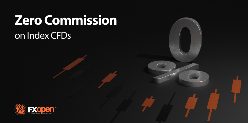 FXOpen Announces Zero Commission on Index CFDs
